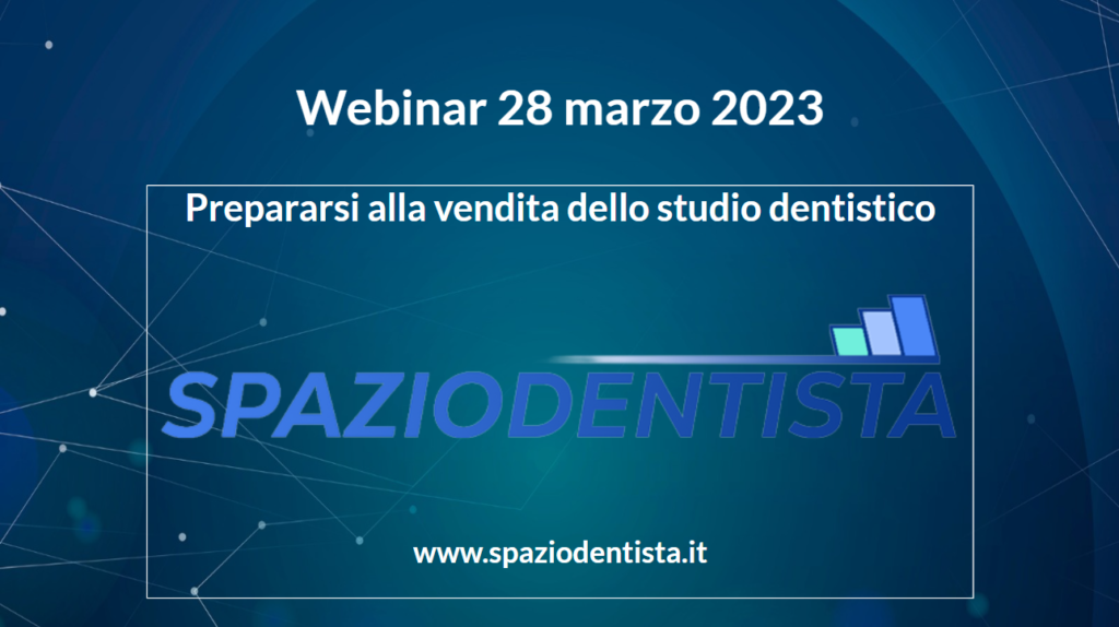 Prepararsi alla vendita dello studio dentistico - Spaziodentista